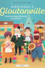 Bienvenue à Gloutonville - 12 personnages fantaisie à crocheter cover image