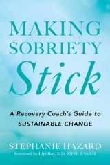 Making Sobriety Stick: A Recovery Coach's Guide to Sustainable Change cover image