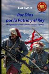 Por Dios por la Patria y el Rey - El origen de las Guerras Carlistas y las Dos Españas cover image