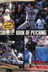 The Louisville Slugger Complete Book of Pitching cover image