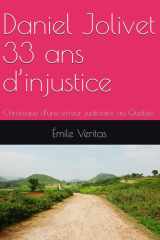 Daniel Jolivet 33 ans d'injustice - Chronique d'une erreur judiciaire au Québec cover image
