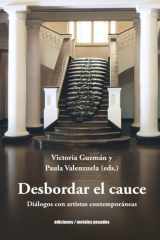 Desbordar el cauce: Diálogos con artistas contemporáneas (Spanish Edition) cover image