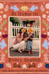 At Home In Every Season: Crafts, Activities and Rituals for Families cover image