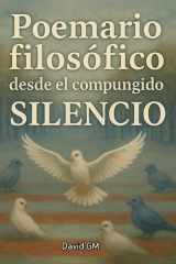 Poemario Filosófico desde el compungido silencio (Spanish Edition) cover image