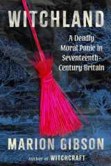 Witchland: A Deadly Moral Panic in Seventeenth-Century Britain cover image