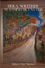 ¡Hola, Soledad!: El Camino De Una Vida (Spanish Edition) cover image