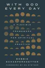 With God Every Day: A Flexible Framework for Spiritual Practice cover image