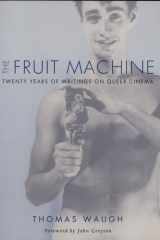 The Fruit Machine Twenty Years of Writings on Queer Cinema cover image