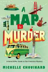 A Map to Murder - A Serial Killer Guide to San Francisco Mystery cover image