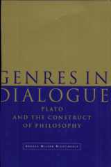 Genres in Dialogue Plato and the Construct of Philosophy cover image