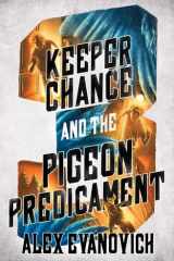 Keeper Chance and the Pigeon Predicament (Evil Villains International League) cover image