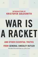 War is a Racket: And Other Essential Truths from General Smedley Butler cover image