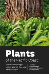 Plants of the Pacific Coast: From Alaska to Oregon, including British Columbia and Washington cover image