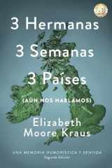 3 Hermanas 3 Semanas 3 Países: (AÚN NOS HABLAMOS) (Spanish Edition) cover image