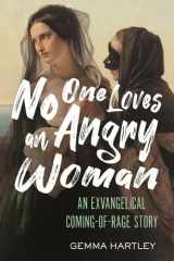 No One Loves an Angry Woman: An Exvangelical Coming-of-Rage Story cover image
