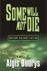 Some Will Not Die cover image