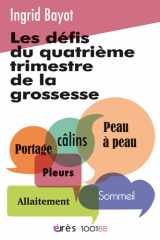 Les défis du quatrième trimestre de la grossesse: Allaitement, sommeil, pleurs, peau à peau, câlins, portage. Comprendre les choses qui se passent cover image