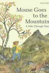 Mouse Goes to the Mountains: A Hike Through Nature (Mouse’s Adventures, 4) cover image