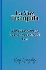 Paz en Medio del Ruido: Encuentra Calma Interior en un Mundo Acelerado: 35 cartas para Calmar tu Mente, Sanar tu Alma y Encontrar Paz Cada Día (Spanish Edition) cover image