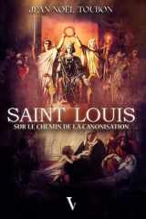 Saint Louis - Sur le chemin de la canonisation cover image