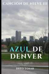 Azul de Denver (Canción de nieve) (Spanish Edition) cover image