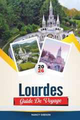 GUIDE DE VOYAGE LOURDES 2026: Explorez des sites sacrés, un environnement paisible et des expériences spirituelles dans la ville de pèlerinage de France cover image