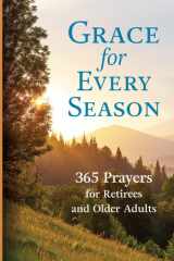 Grace for Every Season: 365 Prayers for Retirees and Older Adults cover image