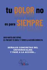 Tu DOLOR no es para SIEMPRE - Señales concretas del universo/alma y pase a la acción cover image