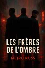 Les frères de l’ombre cover image
