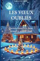 LES VŒUX OUBLIÉS: Quinze lumières pour renaître avant Noël cover image