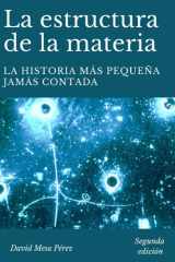 La estructura de la materia: La historia más pequeña jamás contada (Spanish Edition) cover image