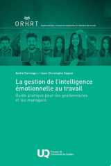 La gestion de l'intelligence émotionnelle au travail Guide pratique pour les gestionnaires et les managers cover image
