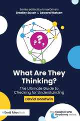 What Are They Thinking? The Ultimate Guide to Checking for Understanding (The Teacher CPD Academy) cover image