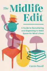 The Midlife Edit - A Guide to Decluttering and Organizing to Make Space for What's Next cover image