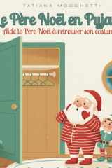 Le Père Noël en Pyjama: Histoire de Noël pour 3–5 ans : aide le Père Noël à retrouver son costume cover image