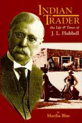 Indian Trader: The Life and Times of J.L. Hubbell cover image