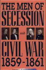 The Men of Secession and Civil War, 1859-1861 cover image