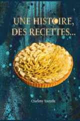 Une histoire, des recettes.... cover image