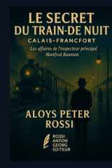 Le Secret du Train de Nuit Calais–Francfort (Les affaires de l’inspecteur principal Manfred Bauman) cover image