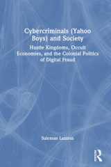 Cybercriminals (Yahoo Boys) and Society: Hustle Kingdoms, Occult Economies, and the Colonial Politics of Digital Fraud cover image