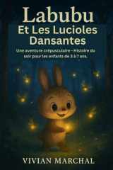 Labubu Et Les Lucioles Dansantes: Une aventure crépusculaire - Histoire du soir pour les enfants de 3 à 7 ans. cover image