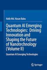 Quantum AI Emerging Technologies: Driving Innovation and Shaping the Future of Nanotechnology (Volume II): Quantum AI Emerging Technologies cover image