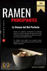RAMEN PRINCIPIANTES: Satori. La Ciencia del Bol Perfecto. El instante de iluminación a través del ramen. Aprende, siente, crea. Cuando dejas de seguir ... a cocinar con alma. (Spanish Edition) cover image