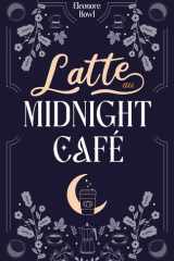 Latte au Midnight café - Cosy fantasy cover image