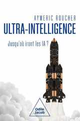 Ultra-intelligence Jusqu'où iront les IA ? cover image