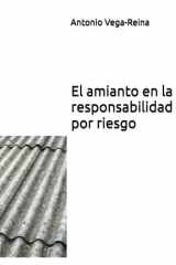 El amianto en la responsabilidad por riesgo (Spanish Edition) cover image