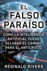 El Falso Paraíso - Cómo la Inteligencia Artificial puede allanar el camino para el Anticristo cover image