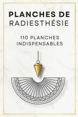 Planches de radiesthésie: 110 planches indispensables (et en couleur) pour s'exercer avec le pendule cover image