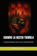 Cuando La Bestia Tiembla - El Miedo Imperial de Ee-Uu Al Colapso Digital cover image