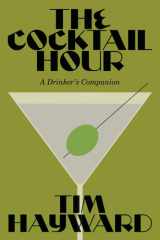 The Cocktail Hour: A Drinker's Companion cover image